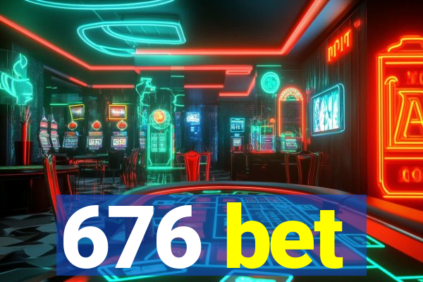 676 bet